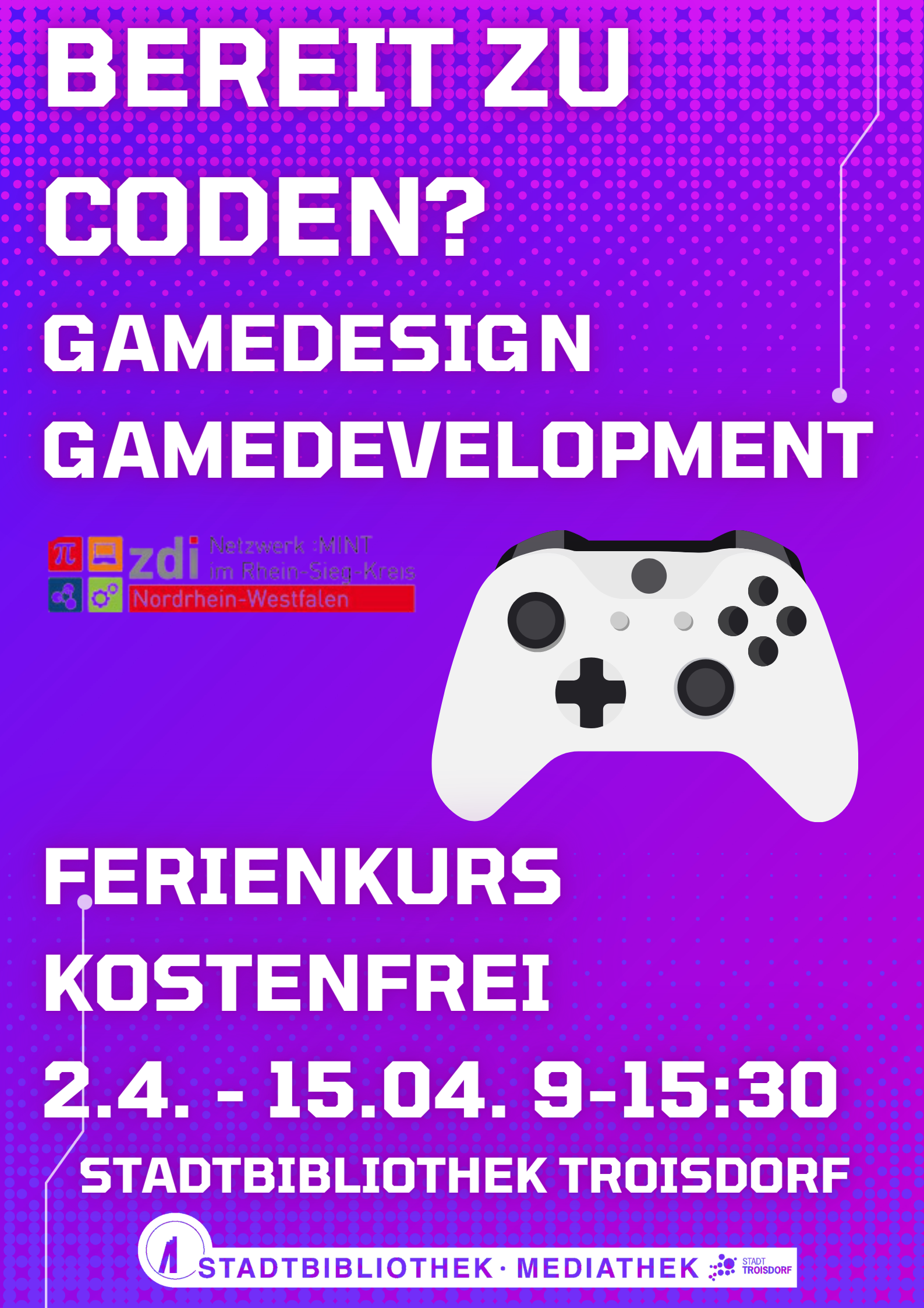 Der Hintergrund ist violett, es stehen in weißer Schrift die Informationen über die Veranstaltung. In der Mitte ist ein großer, weißer Controller abgebildet. Das Logo der Stadtbibliothek und des Zdi sind zu sehen.
