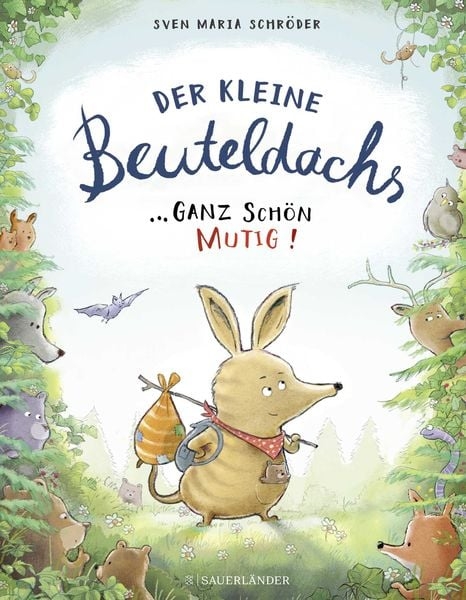 Zu sehen ist das Cover des Bilderbuches "Der kleine Beuteldachs...ganz schön mutig" mit verschiedenen Tieren und dem Beuteldachs mit Tasche in der Mitte.