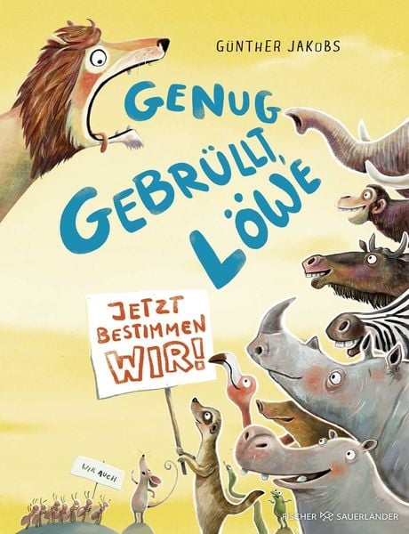 Zu sehen ist das Cover des Bilderbuches "Genug gebrüllt Löwe" mit dem Löwen und verschiedene anderen Tieren aus der Savanne.