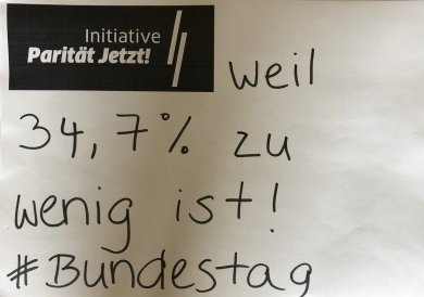 ParitätJetzt! weil 34,7 % zu wenig ist! 'Bundestag