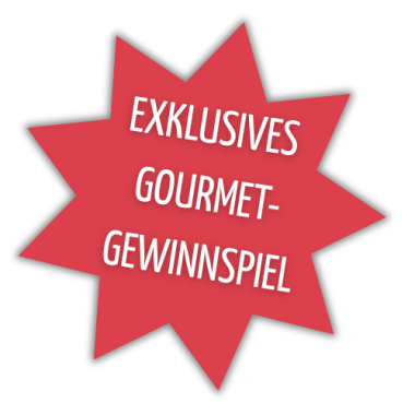 EXKLUSIVES GOURMET- GEWINNSPIEL - 2 EXKLUSIVES GOURMET- GEWINNSPIEL - 2