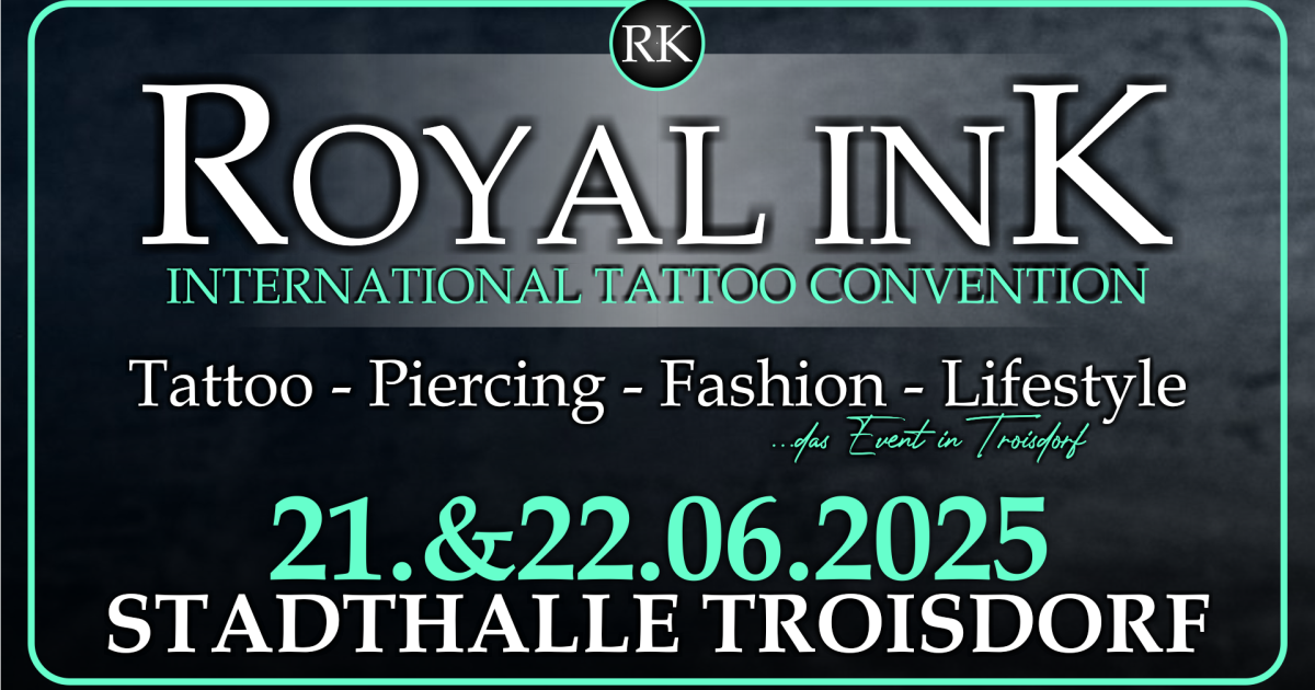 ROYAL INK 2025 - Tattooconvention | Stadt Troisdorf