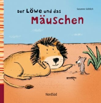 Buch von Susanne Göhlich: Löwe und Maus helfen sich gegenseitig.