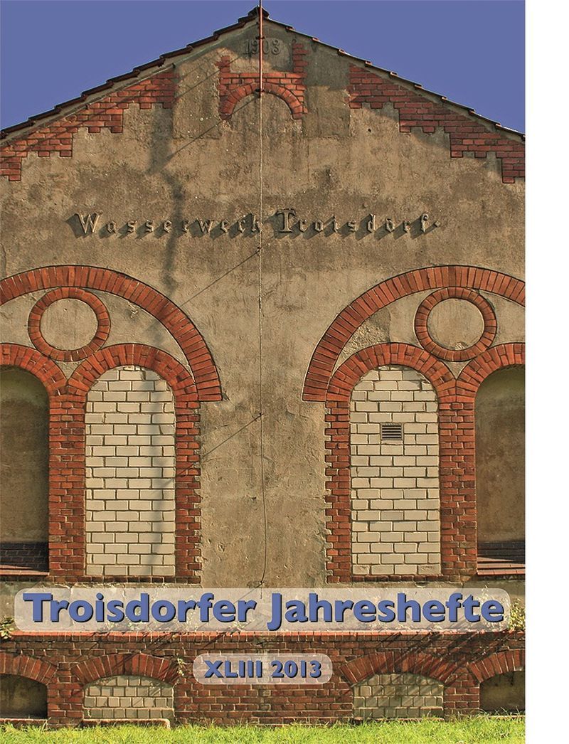 Die Titelseite des Jahreshefts 2013 zeigt das 110 Jahre alte Troisdorfer Wasserwerk im Jahr 2008.