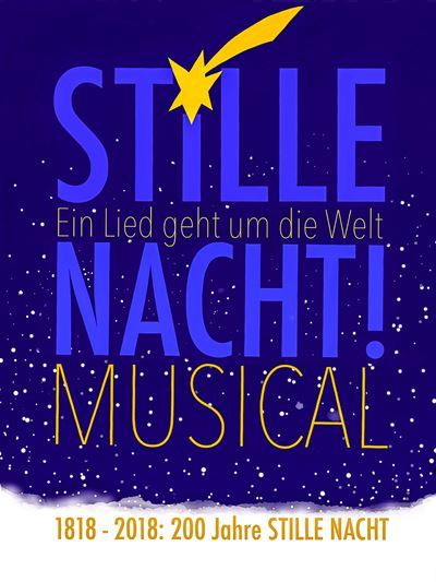 Stille Nacht - das Musical zum Weihnachtslied von 1818.