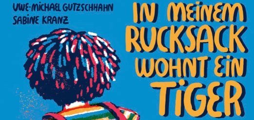 Cover "in meinem Rucksack wohnt ein Tiger"