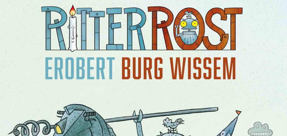 Ritter Rost erobert Burg Wissem