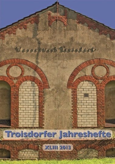 Troisdorfer Jahresheft 2013 (Bild: Heimat- und Geschichtsverein Troisdorf e.V.)