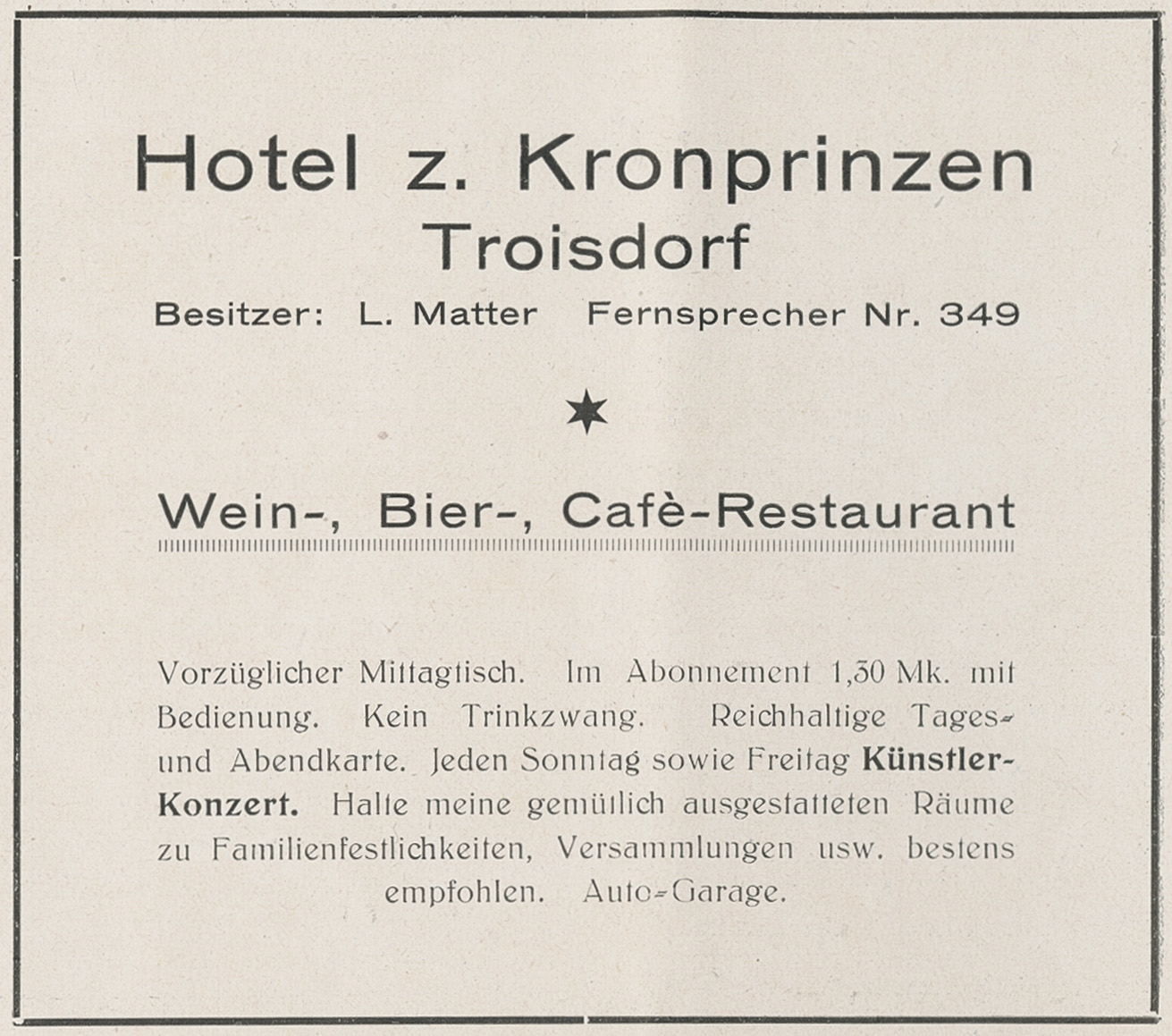 Anzeige des "Hotel zum Kronprinzen" (Kronprinzenstr.) in der Festschrift der Troisdorfer Schützen-Gesellschaft aus dem Jahr 1927 (Quelle: Stadtarchiv Troisdorf, Zeitgeschichtliche Sammlung) Anzeige des "Hotel zum Kronprinzen" (Kronprinzenstr.) in der Festschrift der Troisdorfer Schützen-Gesellschaft aus dem Jahr 1927 (Quelle: Stadtarchiv Troisdorf, Zeitgeschichtliche Sammlung)