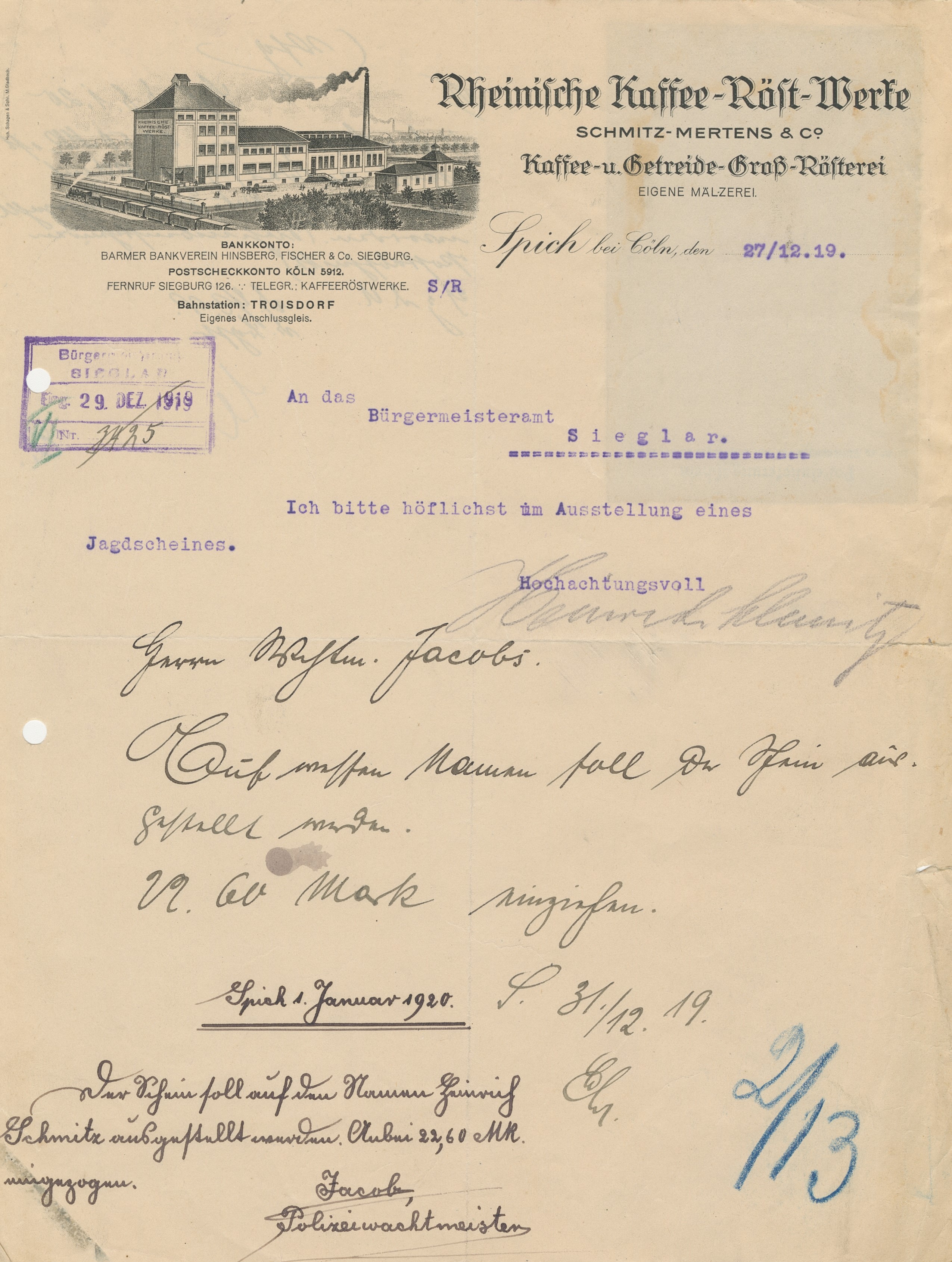 Schreiben des Inhabers der Kaffeerösterei Schmitz-Mertens, Heinrich Mertens, an das Bürgermeisteramt Sieglar vom 27. Dezember 1919 mit der Bitte um Ausstellung eines Jagdscheins (Stadtarchiv Troisdorf, B 922) Schreiben des Inhabers der Kaffeerösterei Schmitz-Mertens, Heinrich Mertens, an das Bürgermeisteramt Sieglar vom 27. Dezember 1919 mit der Bitte um Ausstellung eines Jagdscheins (Stadtarchiv Troisdorf, B 922)